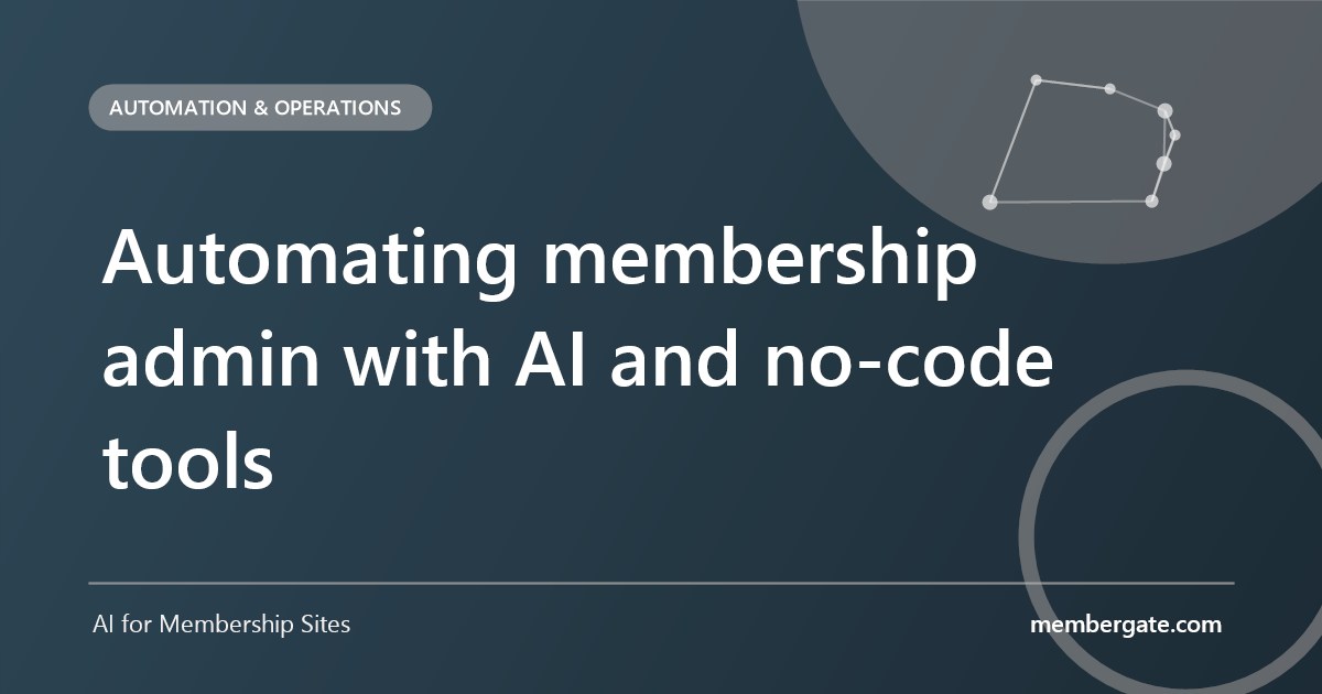 Automating membership admin with AI and no-code tools
