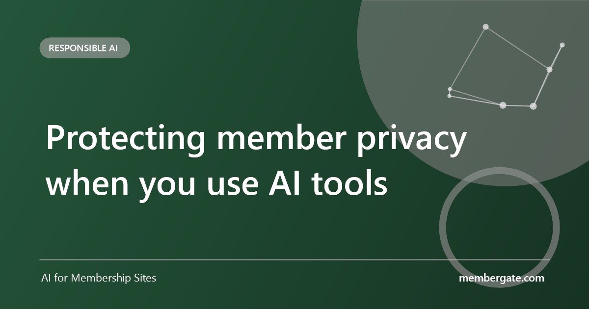Protecting member privacy when you use AI tools