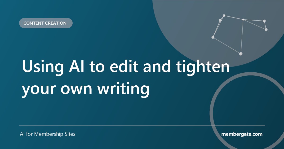 Using AI to edit and tighten your own writing