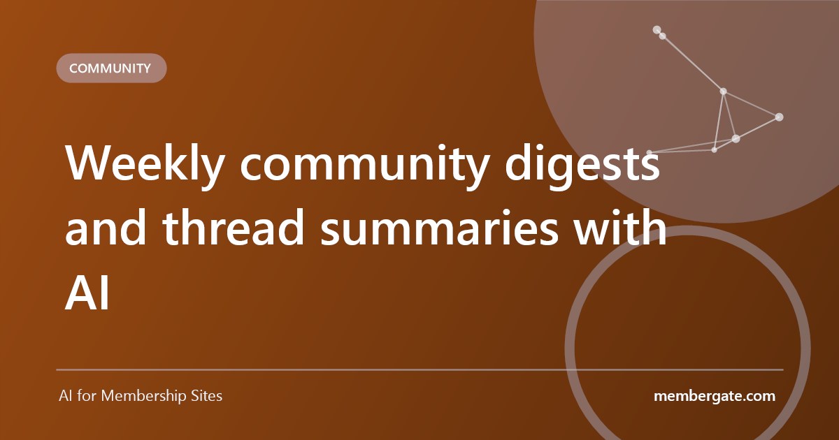 Weekly community digests and thread summaries with AI