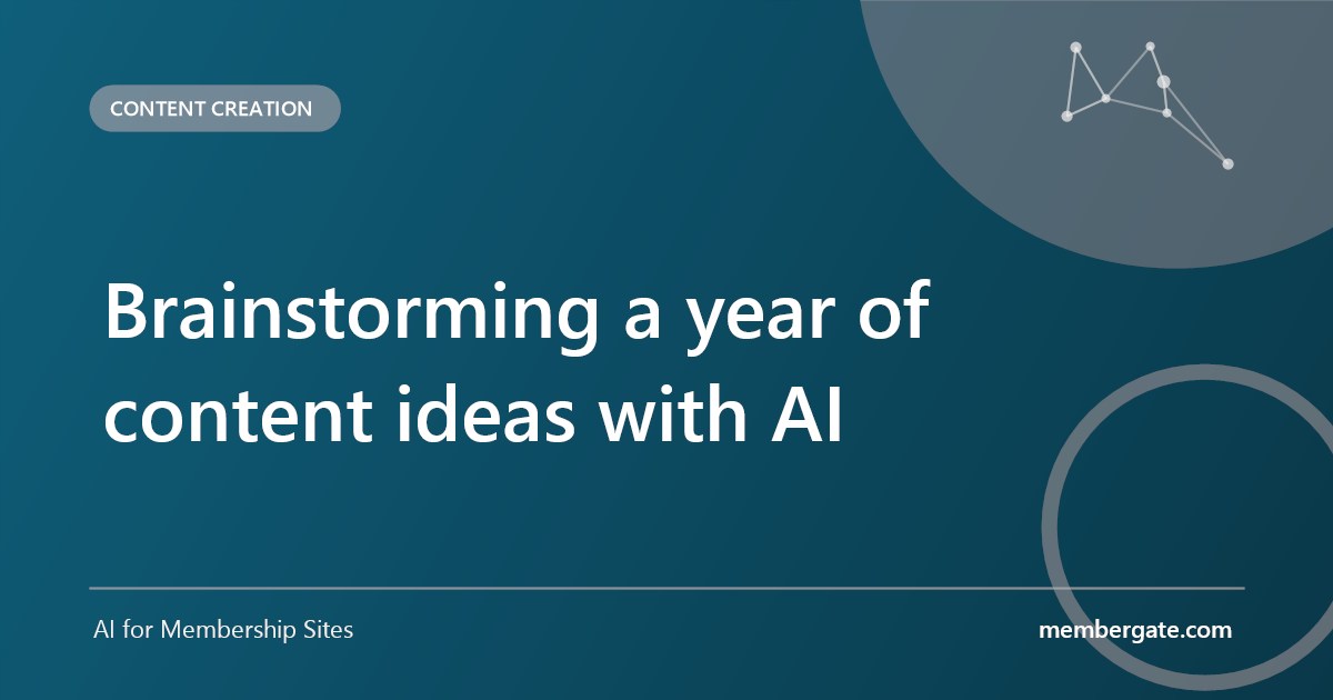 Brainstorming a year of content ideas with AI