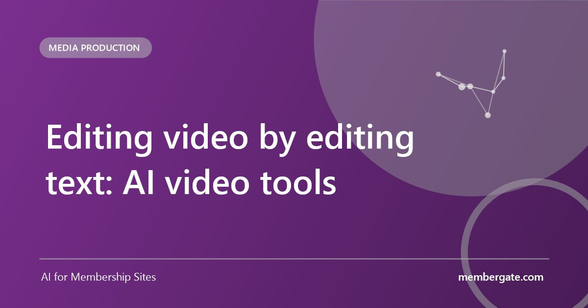 Editing video by editing text: AI video tools