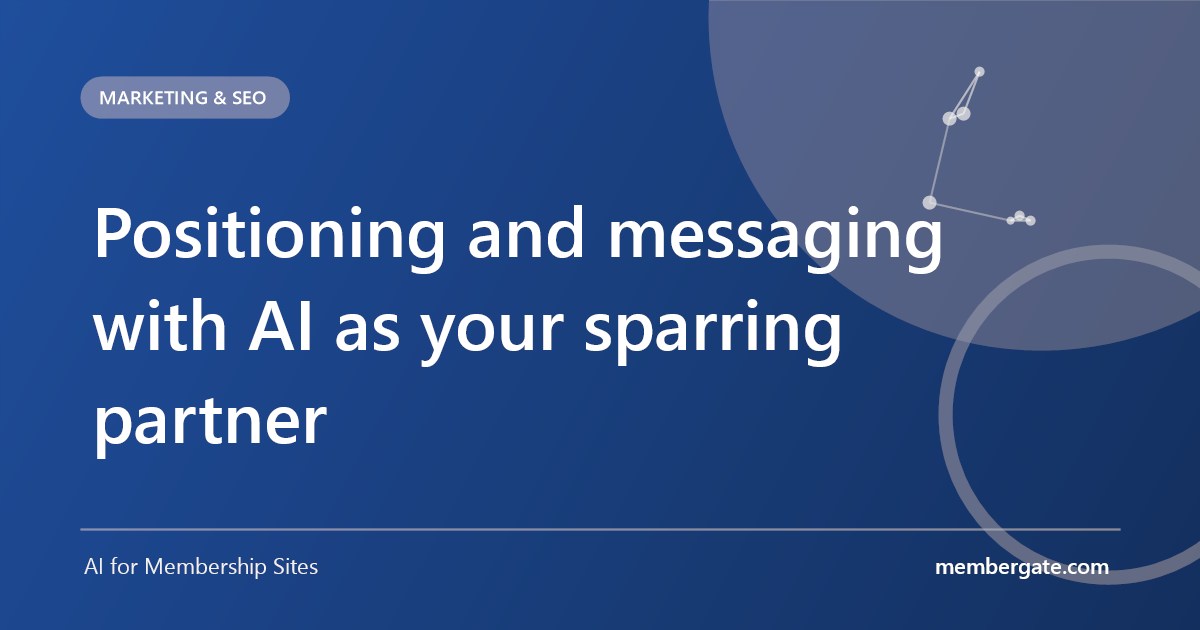 Positioning and messaging with AI as your sparring partner