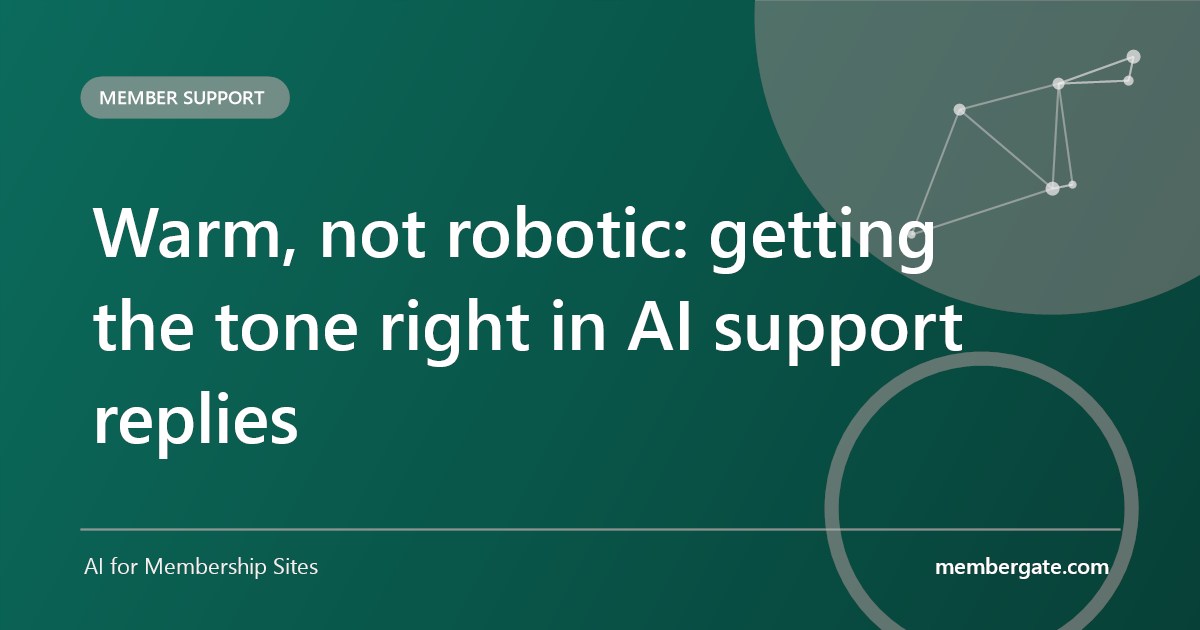 Warm, not robotic: getting the tone right in AI support replies