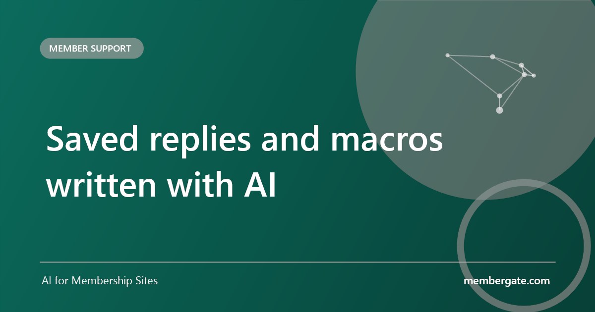 Saved replies and macros written with AI