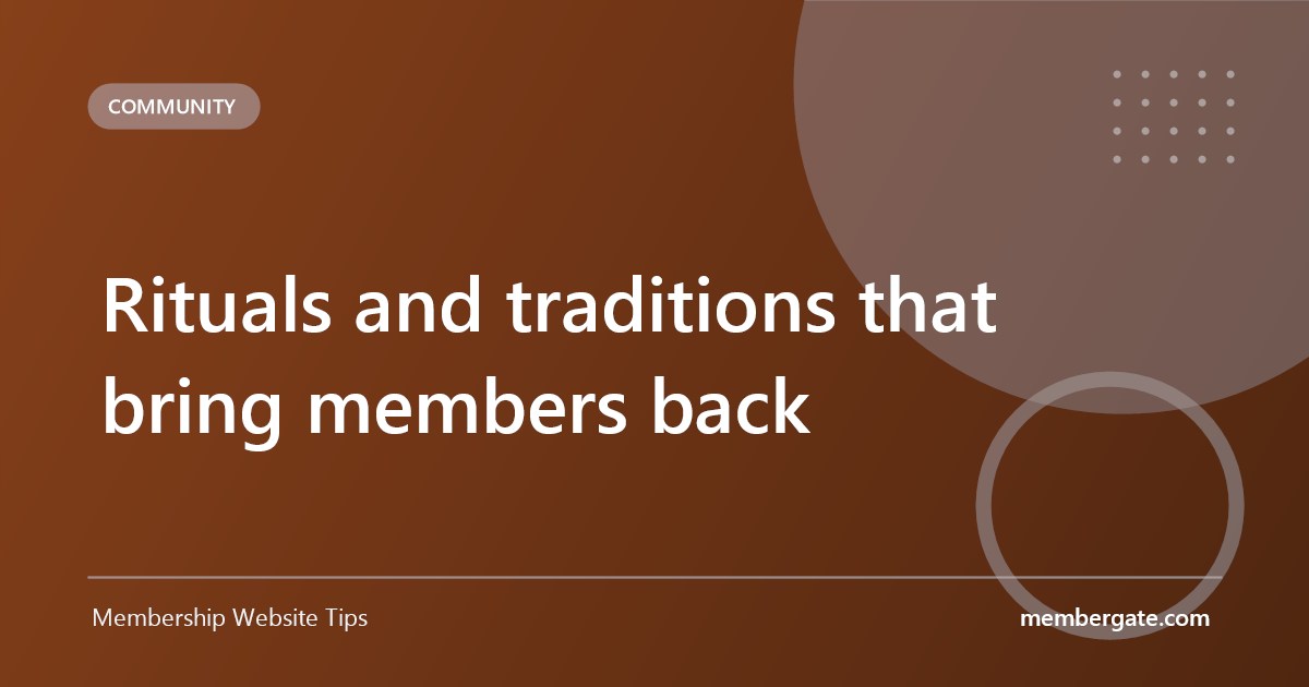 Rituals and traditions that bring members back