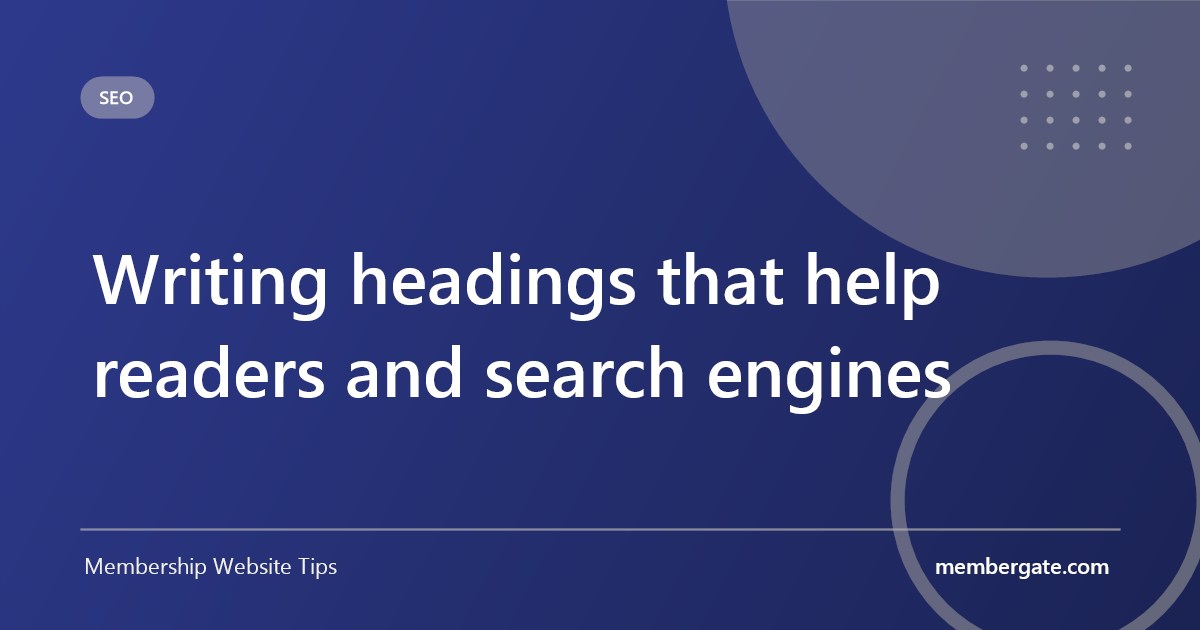 Writing headings that help readers and search engines