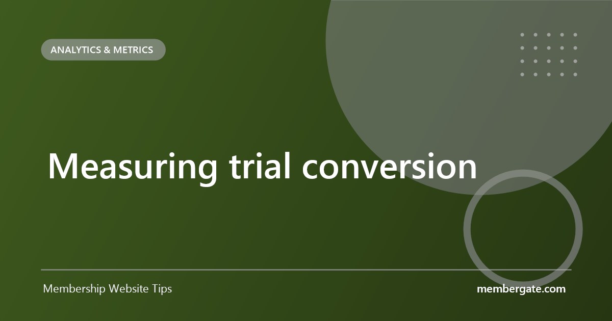 Measuring trial conversion
