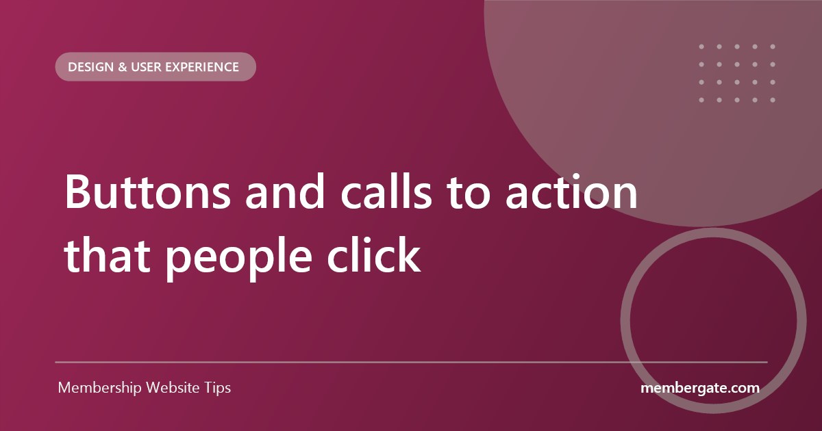Buttons and calls to action that people click
