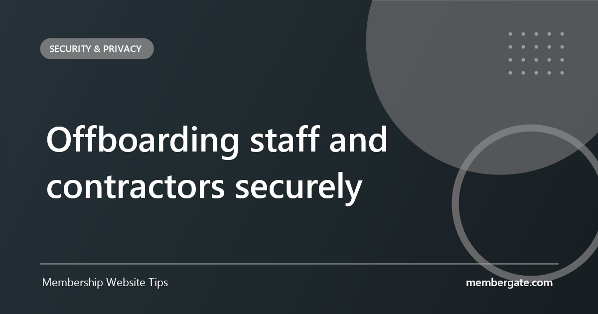 Offboarding staff and contractors securely