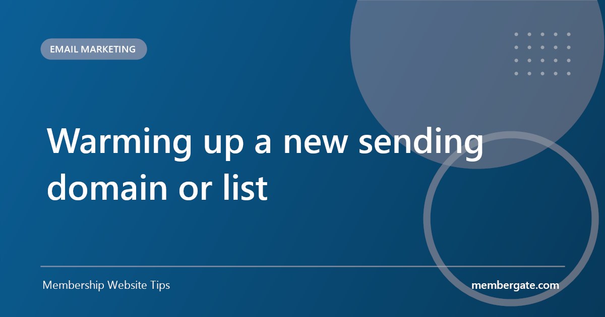 Warming up a new sending domain or list