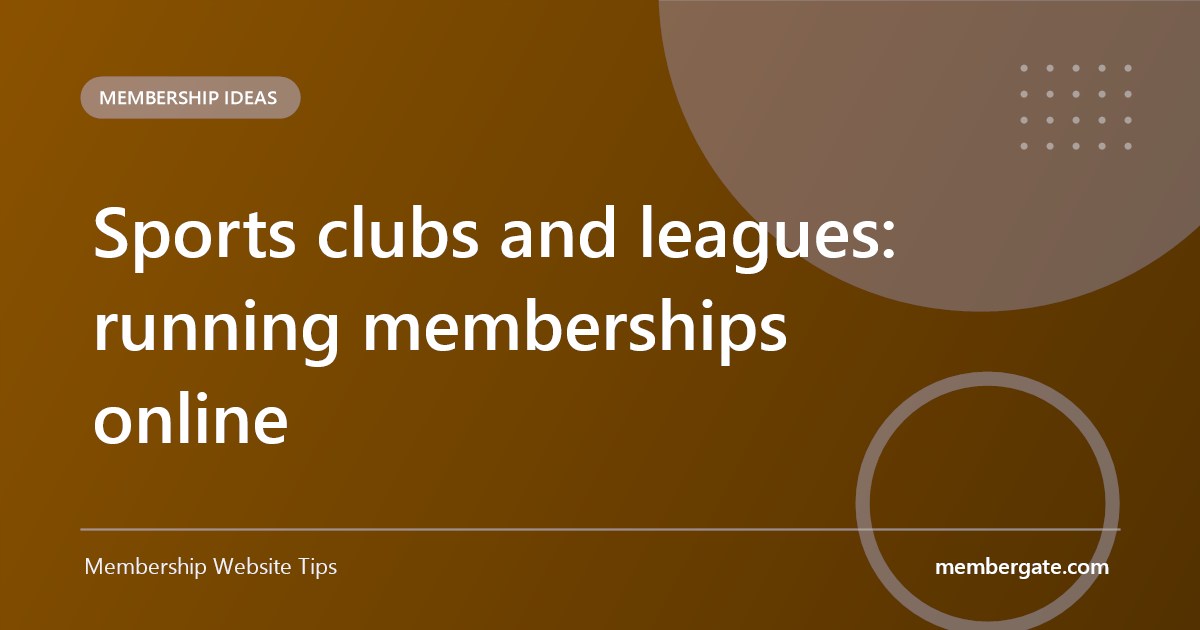Sports clubs and leagues: running memberships online