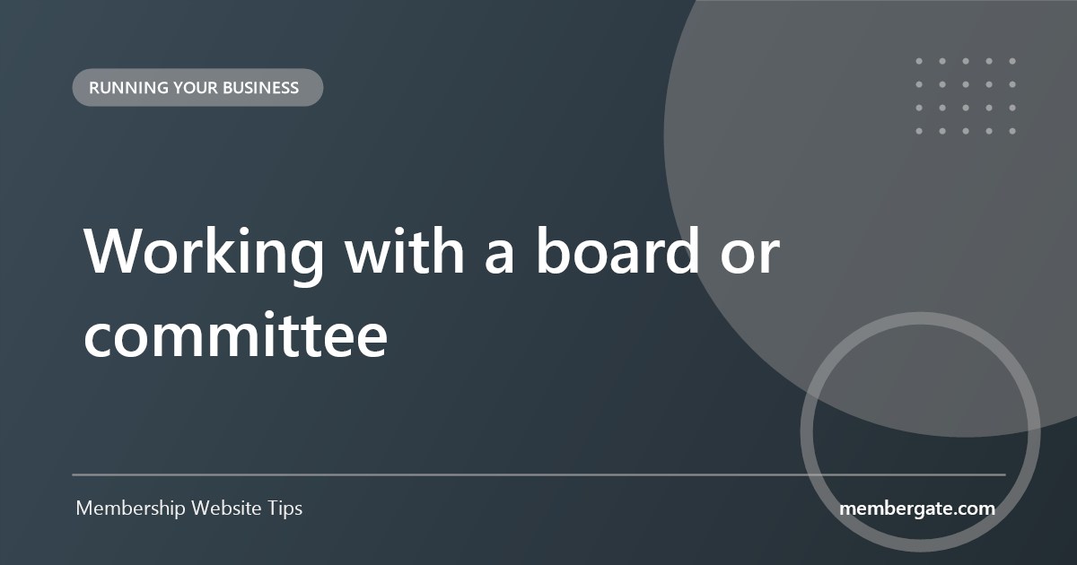Working with a board or committee