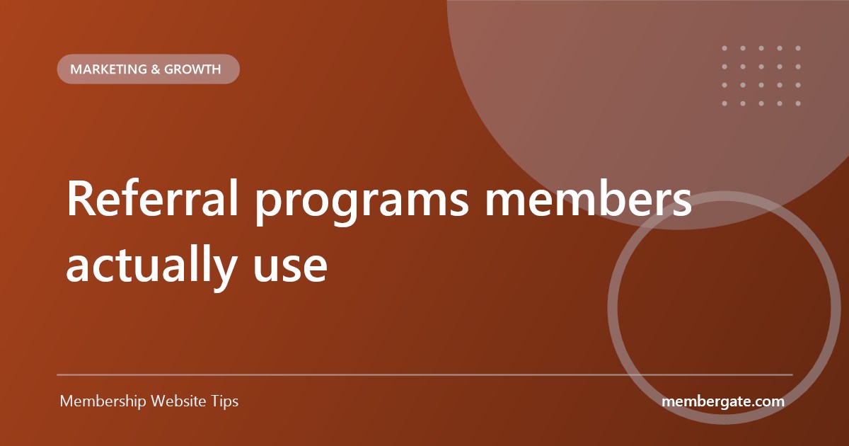 Referral programs members actually use