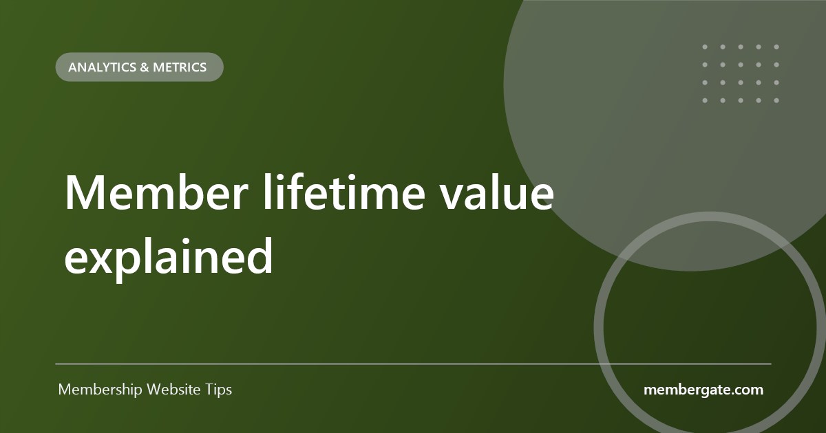 Member lifetime value explained