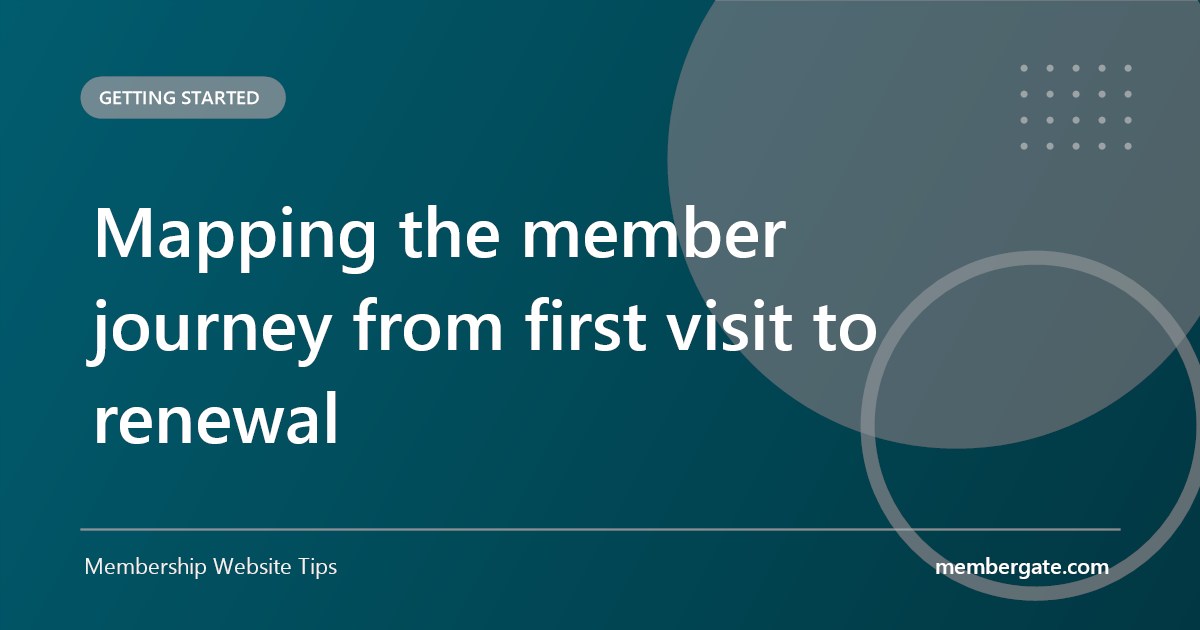 Mapping the member journey from first visit to renewal