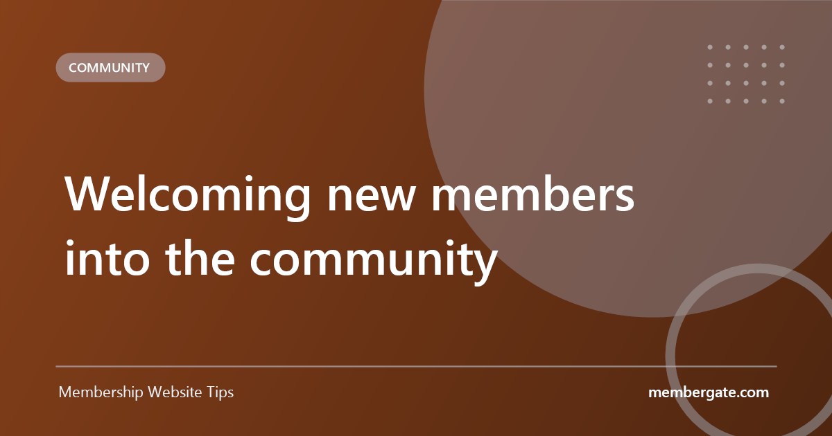 Welcoming new members into the community
