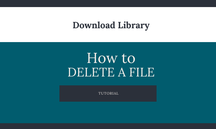Delete a File in the Download Library