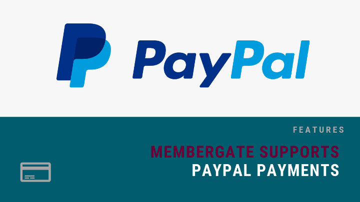 MemberGate Supports PayPal Payments
