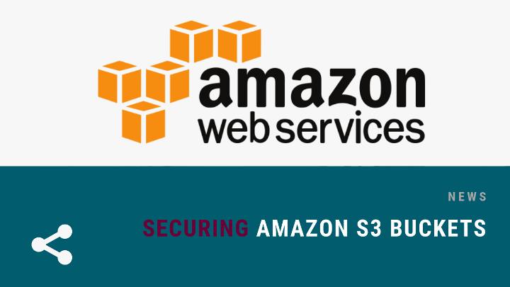 Securing Amazon S3 Buckets
