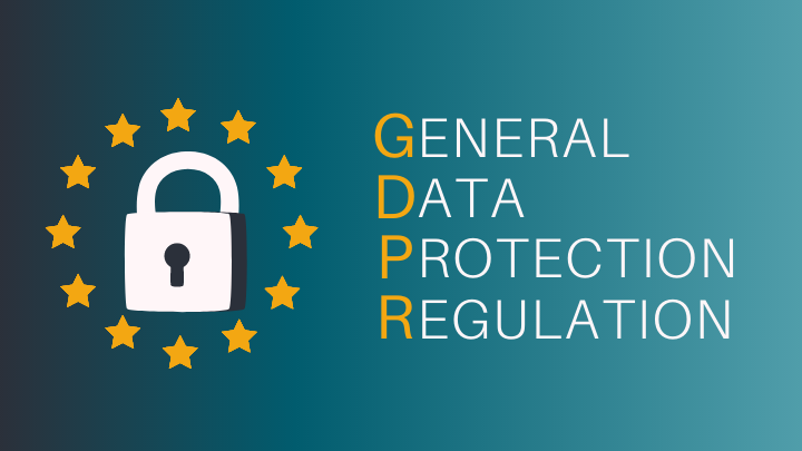 General Data Protection Regulation (GDPR)