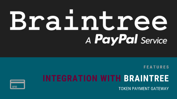 MemberGate Integrates with Braintree as a Payment Processor