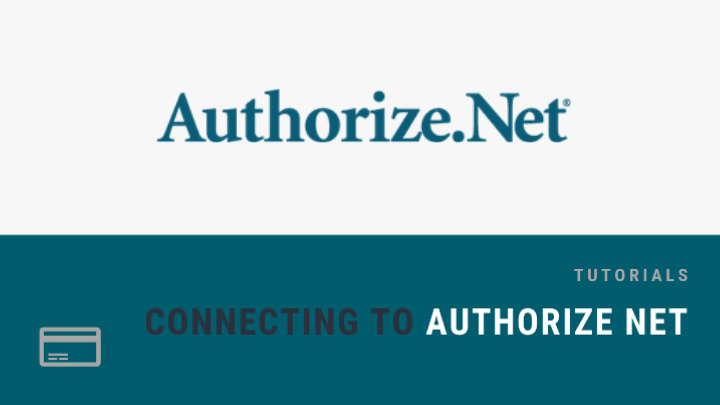 Connecting To Authorize.net