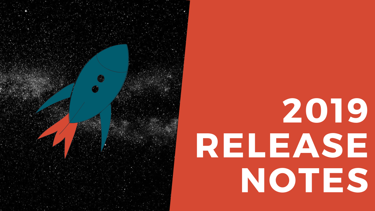 2019 Release Notes 2019 Release Notes