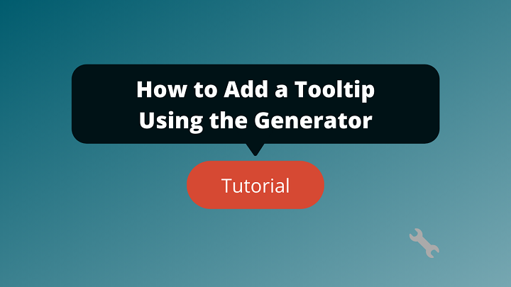 How to Use the Tooltip Generator