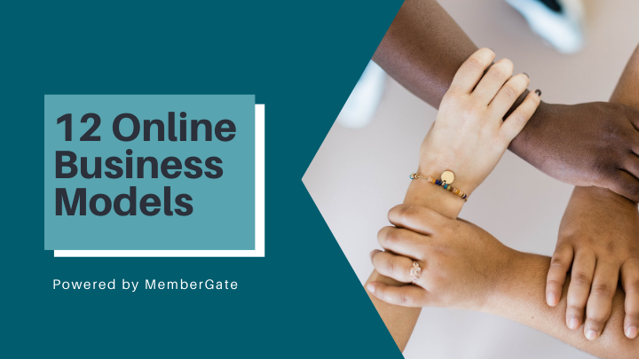 12 Online Business Models - Powered by MemberGate