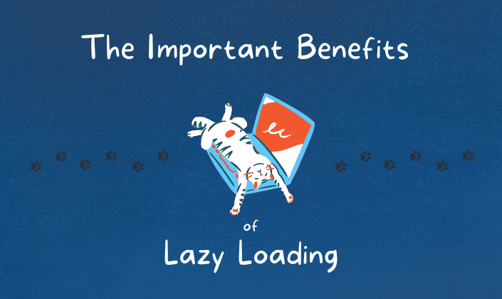 The Important Benefits of Lazy Loading Images