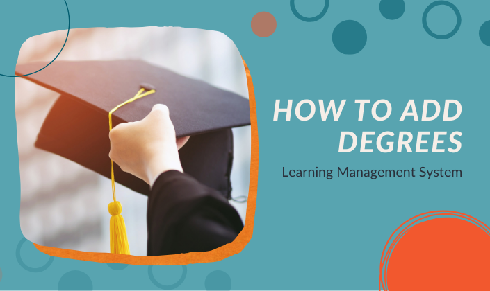How to Add a Degree to your Learning Management Area