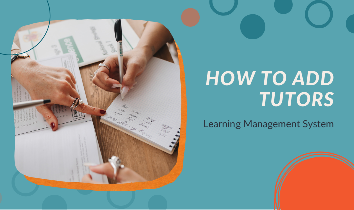 How to Add a Tutor to your Learning Management Courses