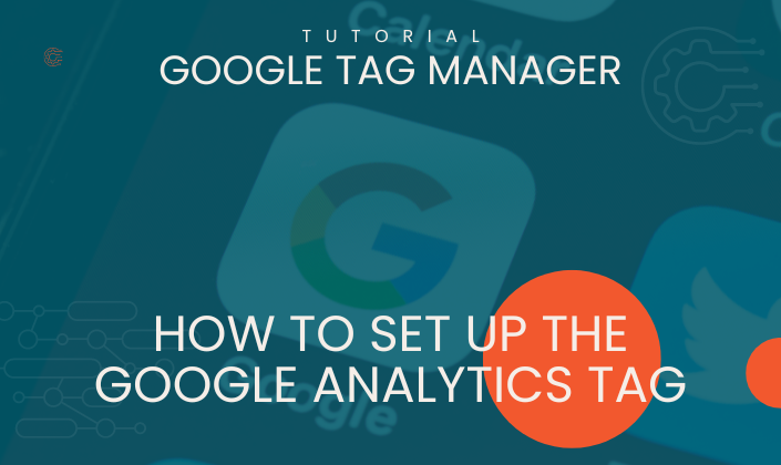How to Set up the Built-in Google Analytics Tag Using Tag Manager