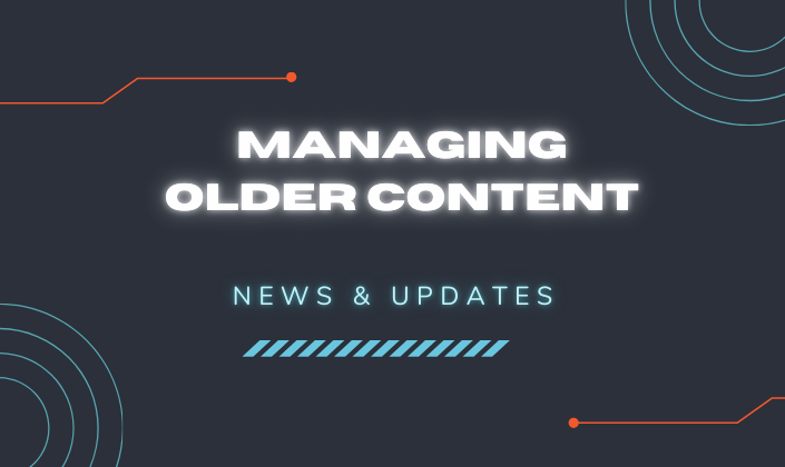 Managing Older Content on a Membership Website