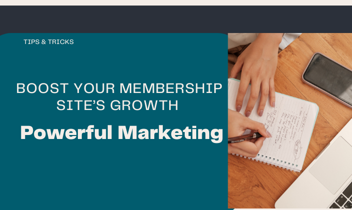 Boost Your Membership Site