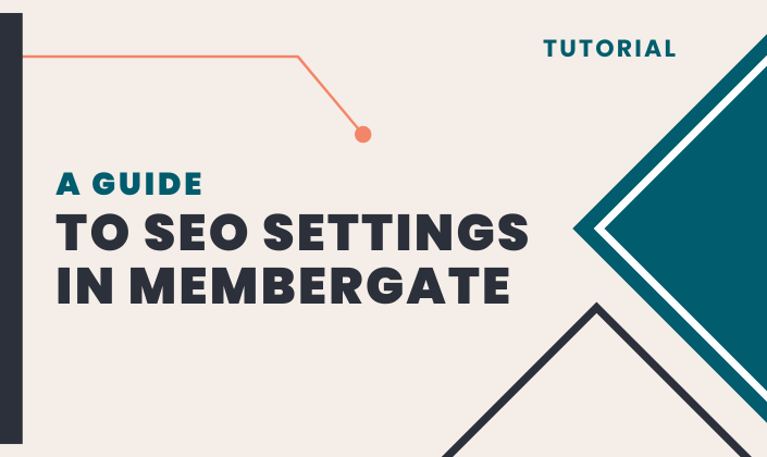A Guide to SEO Settings in MemberGate