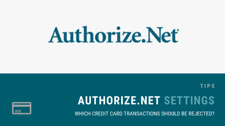 When configuring my Authorize.net account, which credit cards transactions should be rejected?