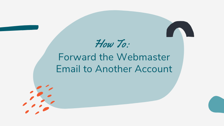 Forward the Webmaster Email to Another Account