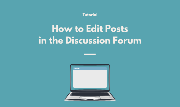 Can I edit any posts in the discussion forum