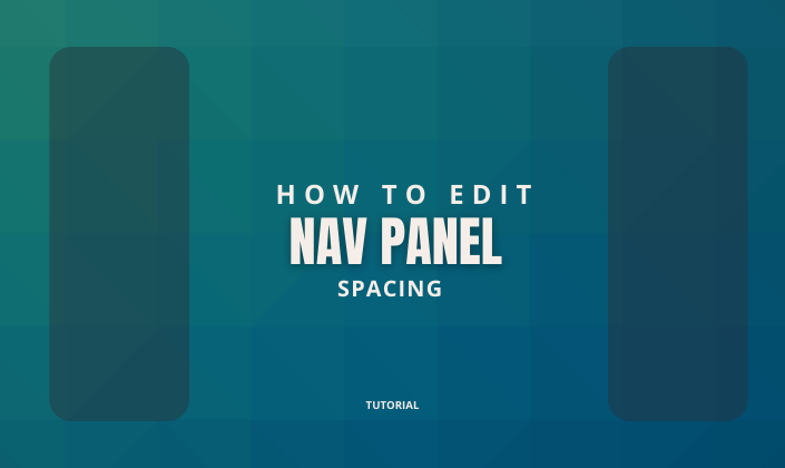 How can I edit the spacing of the navigational panels so I can maximize or minimize space in the middle of the page?