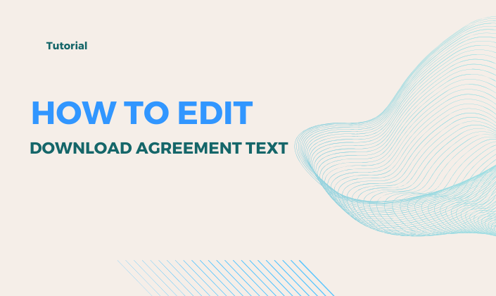 Edit the Download Agreement Text