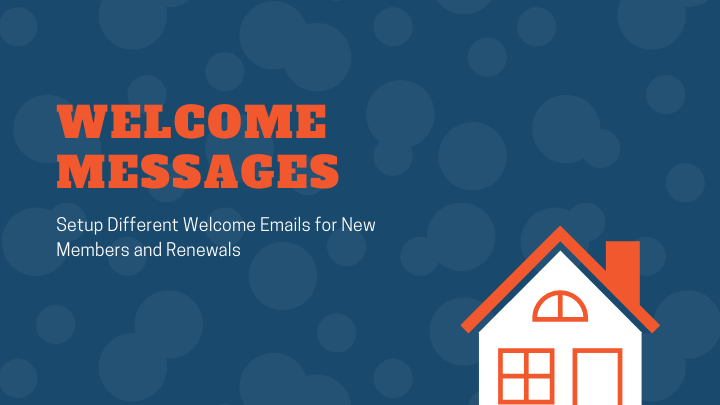 Setup Different Welcome Emails for New Members and Renewals