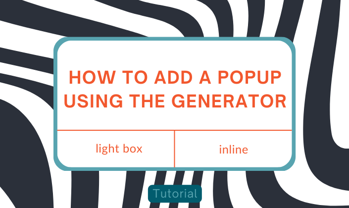 How to Add a Popup Using the Generator