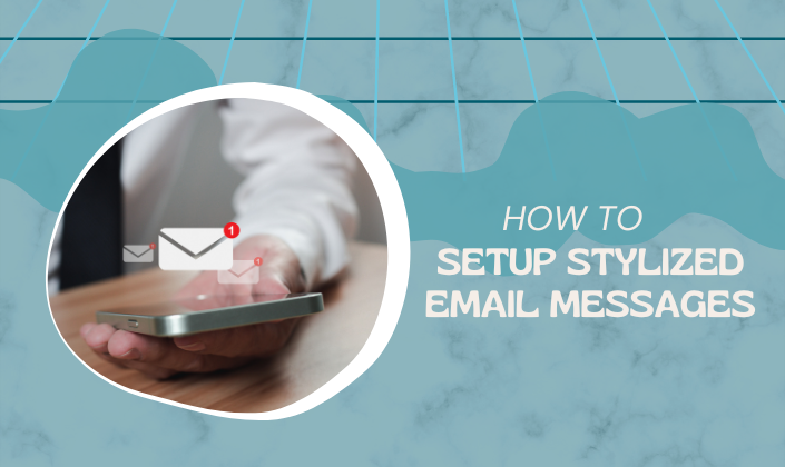 Setup Styled HTML Emails
