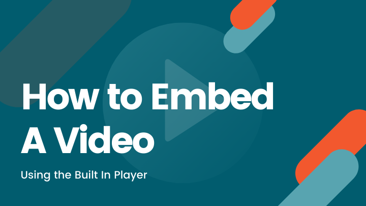 Embed a Video Using the Built in Player