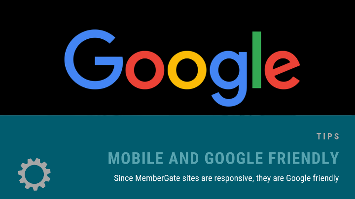 Membergate Sites are Responsive which makes them Mobile And Google Friendly - check here&##x21;