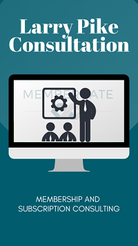 Larry Pike Membership & Subscription Initial Consulting